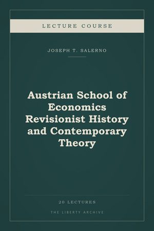 Cover of Austrian School of Economics Revisionist History and Contemporary Theory