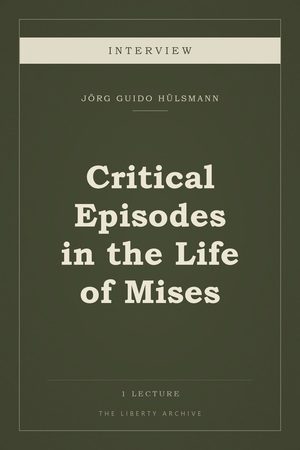 Cover of Critical Episodes in the Life of Mises