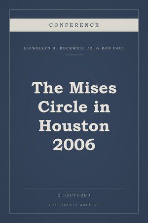 Cover of The Mises Circle in Houston 2006